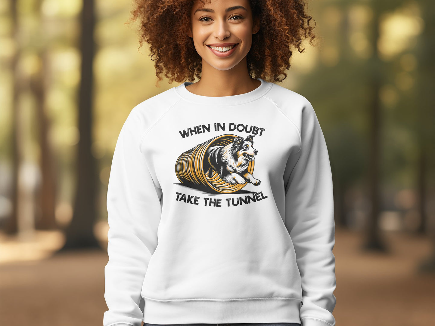 Dog Agility Unisex Sweatshirt: When In Doubt Take the Tunnel