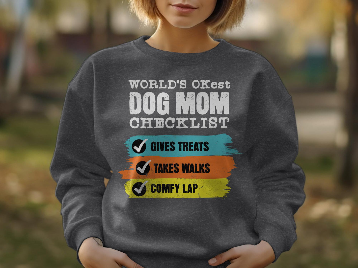 World's OKest Dog Mom Sweatshirt