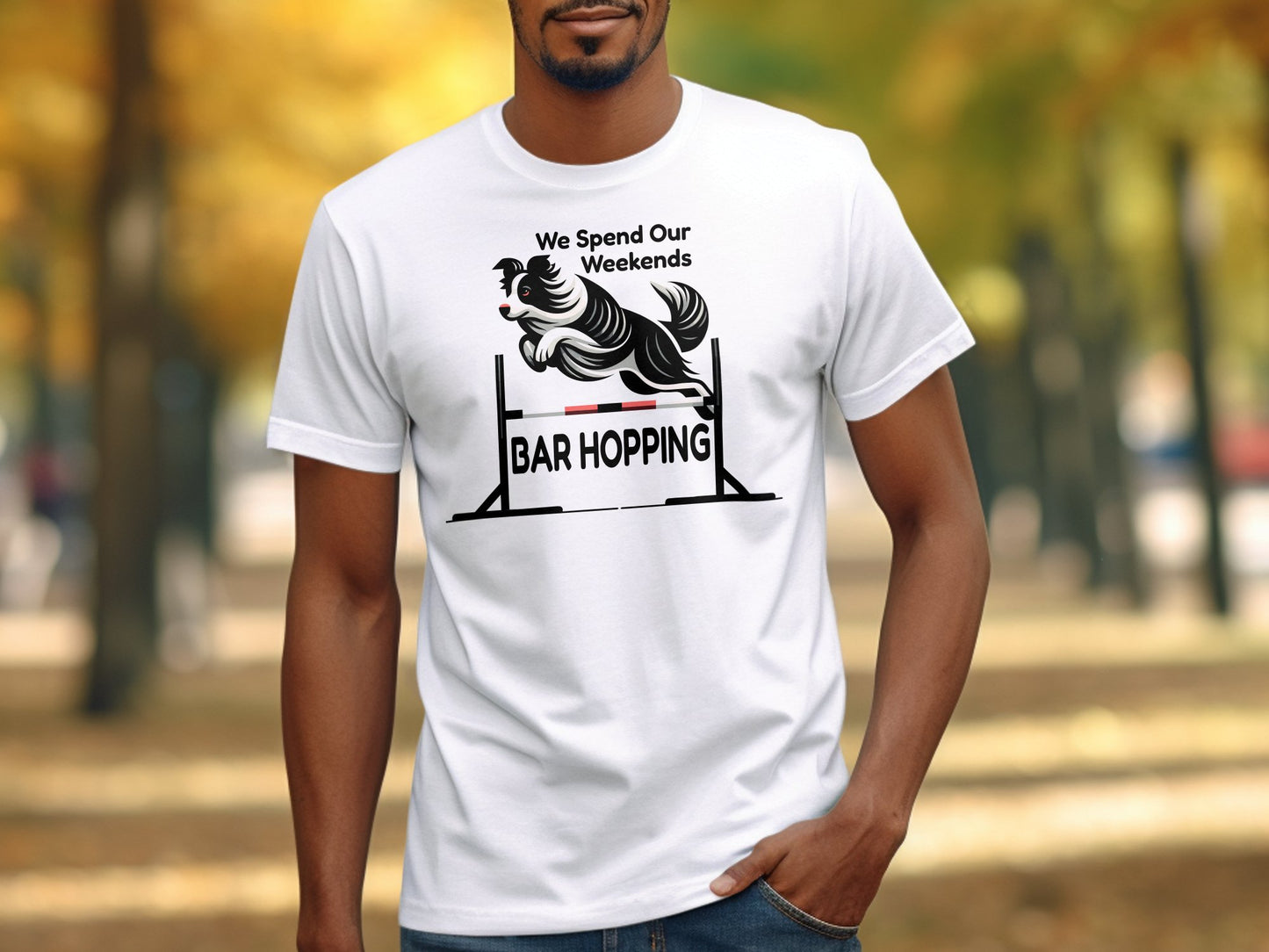 Dog Agility T-Shirt, "We Spend Our Weekends Bar Hopping"
