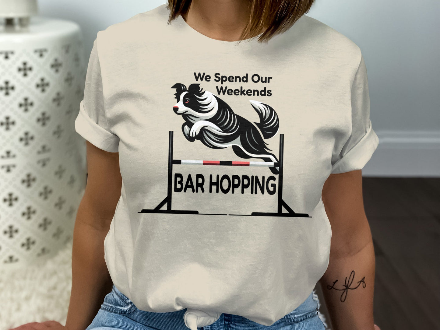 Dog Agility T-Shirt, "We Spend Our Weekends Bar Hopping"