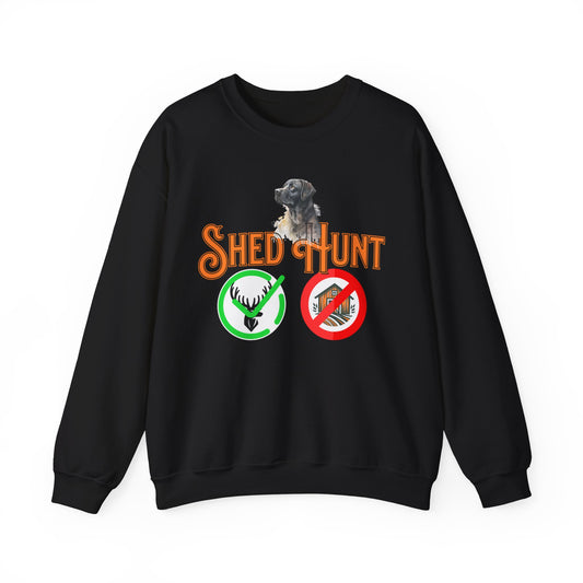 Shed Hunt Unisex Sweatshirt: Antlers Not Sheds