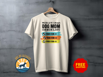 World's OKest Dog Mom Checklist T-Shirt