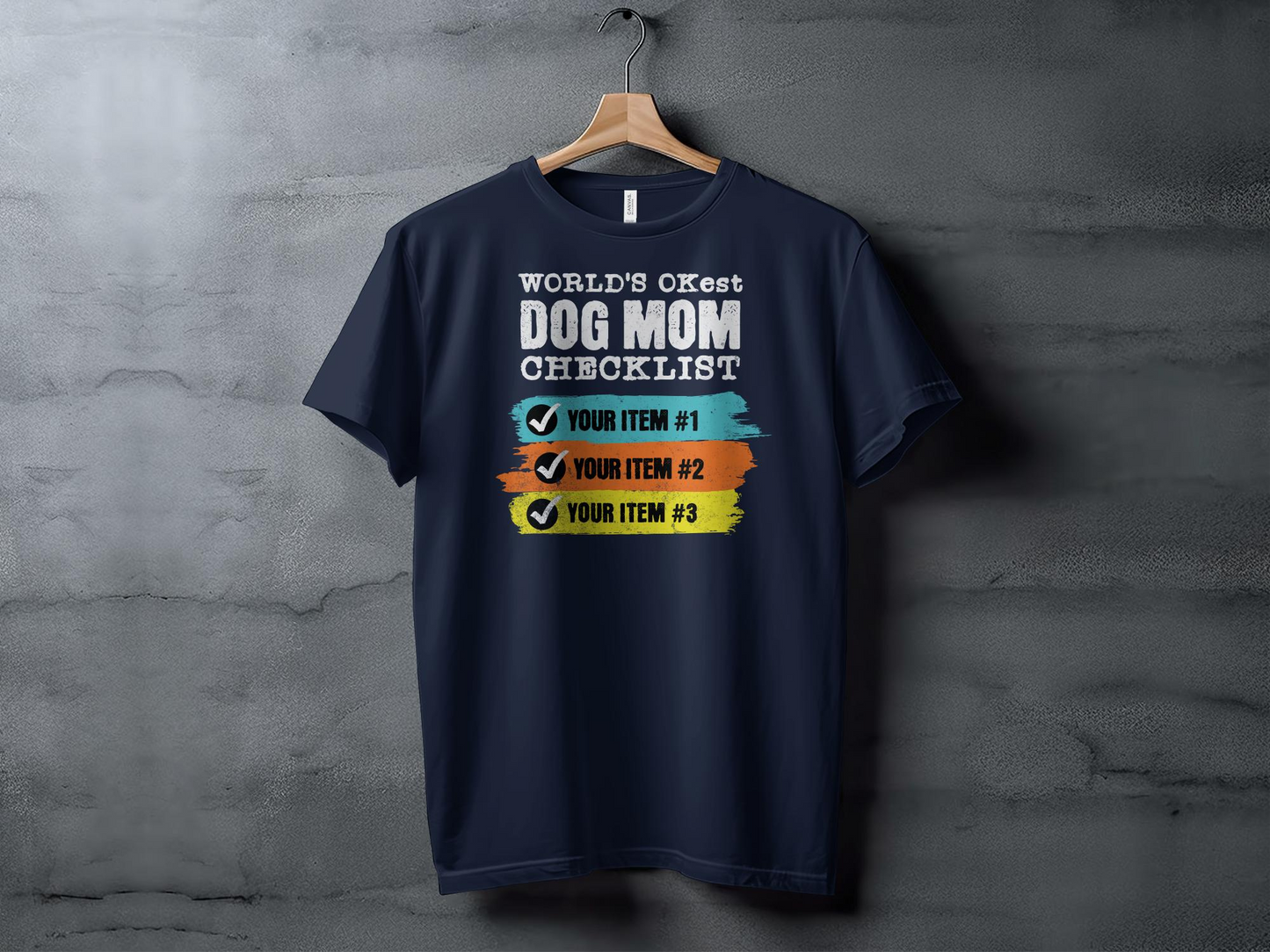 World's OKest Dog Mom Checklist T-Shirt