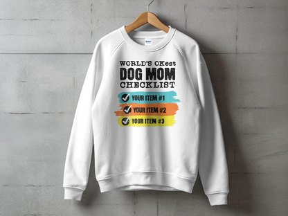 World's OKest Dog Mom Sweatshirt