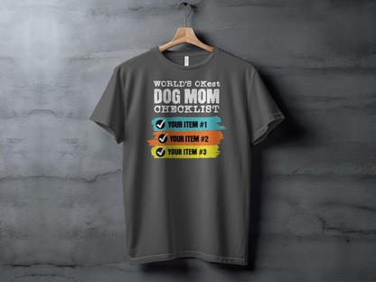 World's OKest Dog Mom Checklist T-Shirt