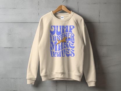 Jump Farther Make Waves Graphic Sweatshirt