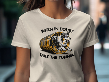 Funny Dog Agility T-Shirt, When In Doubt Take The Tunnel