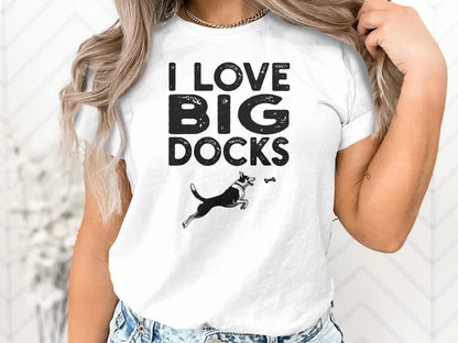 Funny Dock Diving Unisex T-Shirt: "I Love Big Docks"